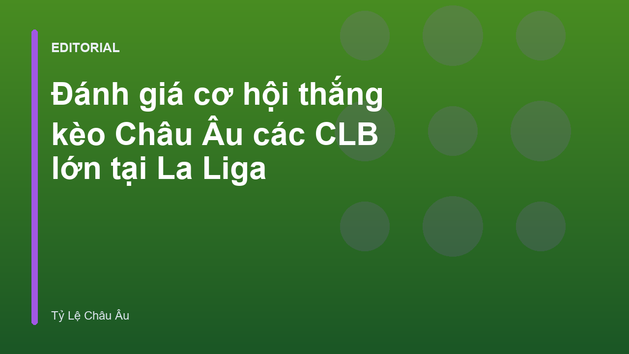 Phân tích kèo Châu Âu La Liga